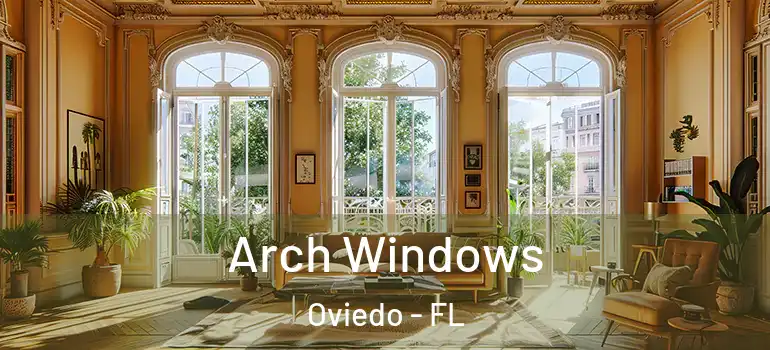 Arch Windows Oviedo - FL