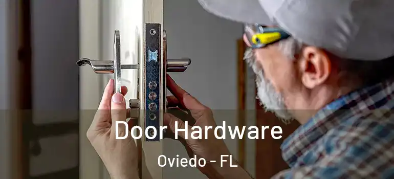 Door Hardware Oviedo - FL