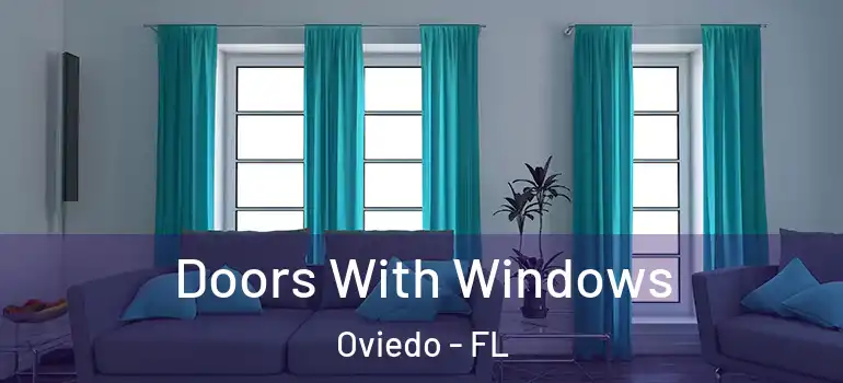 Doors With Windows Oviedo - FL