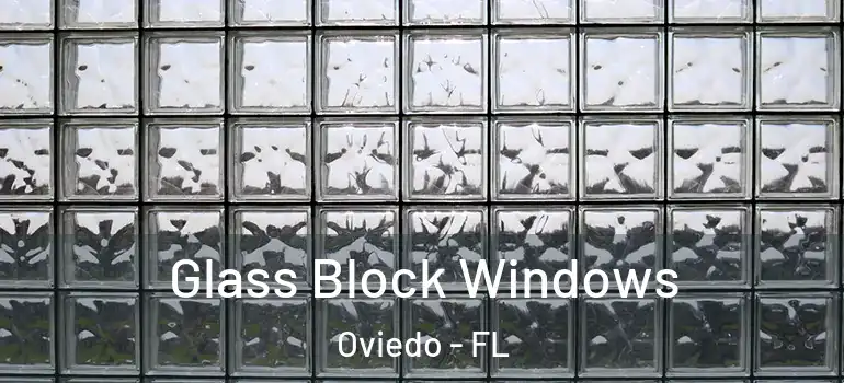 Glass Block Windows Oviedo - FL