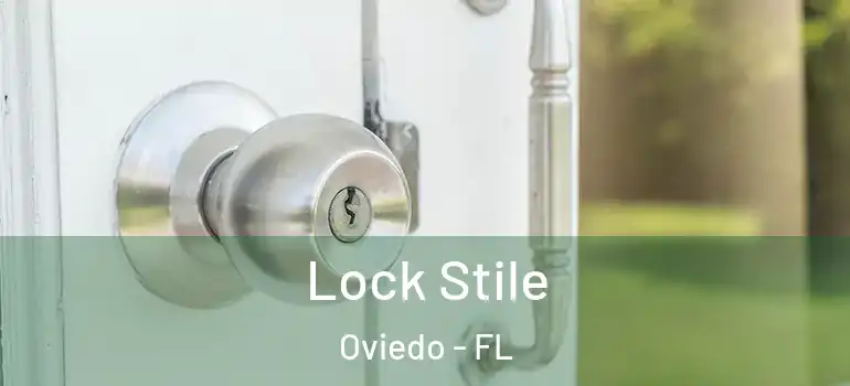 Lock Stile Oviedo - FL