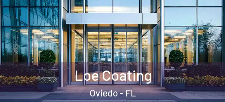 Loe Coating Oviedo - FL