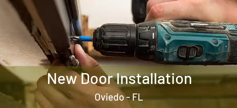 New Door Installation Oviedo - FL