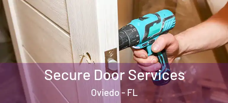 Secure Door Services Oviedo - FL