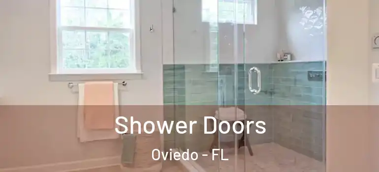 Shower Doors Oviedo - FL
